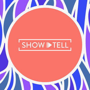Show & Tell