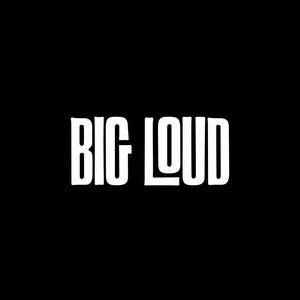 Big Loud