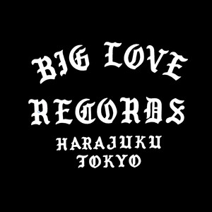 BIG LOVE RECORDS | Spotify