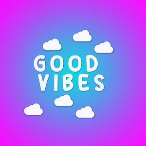 Good Vibes