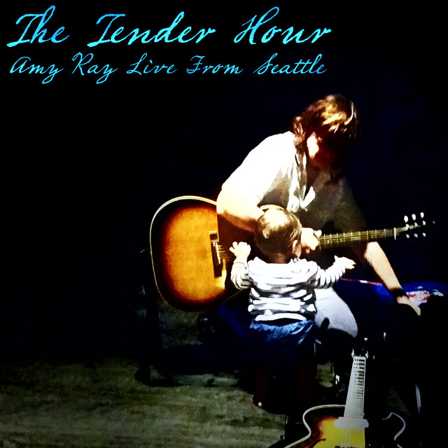 The Tender Hour: Amy Ray Live From Seattle cover