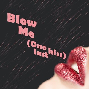 Blow Me