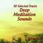 30 Selected Tracks: Deep Meditation Sounds Albumcover