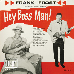 Classic and Collectable: Frank Frost - Hey Boss Man! album