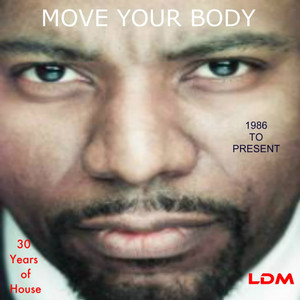 Move Your Body (1986 To Present) cover