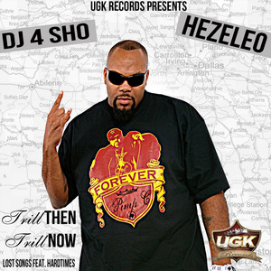 Trill Then Trill Now: Lost Songs (feat. Hardtime & DJ 4sho) Albumcover