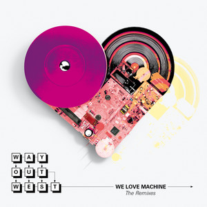 We Love Machine (The Remixes) album