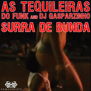 As Tequileiras do Funk and DJ Gasparzinho