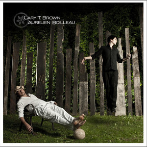 Cary T. Brown & Aur&eacute;lien Boilleau