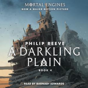 A Darkling Plain - Mortal Engines, Book 4 (Unabridged)