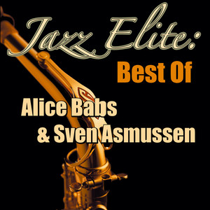 Jazz Elite: Best Of Alice Babs & Sven Asmussen album