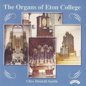 The Organs of Eton College: The Dutch Organ in School Hall Albumcover