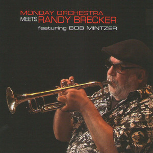 Monday Orchestra Meets Randy Brecker Bob Mintzer album