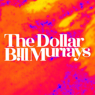 The Dollar Bill Murrays Photo