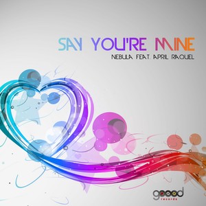 Say You're Mine (feat. April Raquel) Albumcover