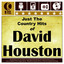 Just The Country Hits Of David Houston cover