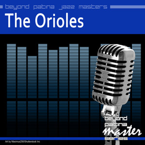 Beyond Patina Jazz Masters: The Orioles album