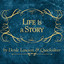 Life Is a Story cover