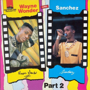 Wayne Wonder and Sanchez, Pt. 1 album
