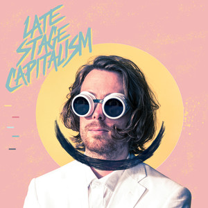 Late Stage Capitalism album