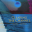 Clearing The Channel Albumcover