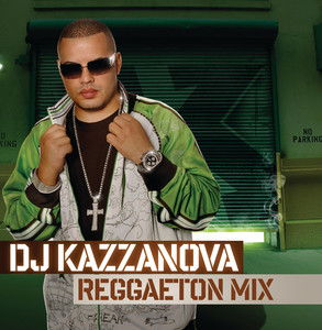 DJ Kazzanova The Reggaeton Mixes album
