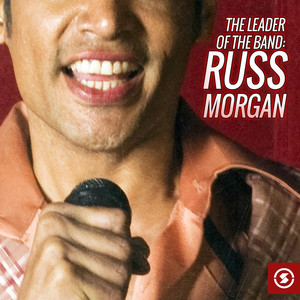 The Leader of the Band: Russ Morgan cover