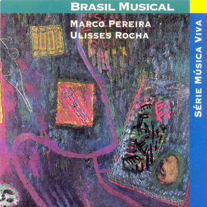 Musica Viva: Marco Pereira, Ulisses Rocha album