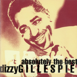 Absolutely the Best Dizzy Gillespie album