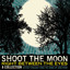 Shoot the Moon Right Between the Eyes cover