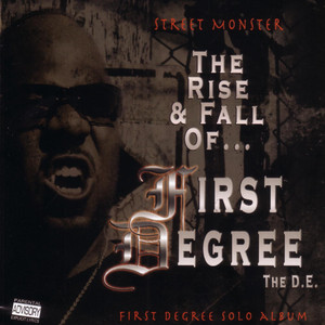 Street Monster -The Rise And Fall Of First Degree The D.E. album