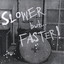 Slower But...Faster Albumcover