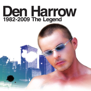 Den Harrow: 1982 - 2009 the Legend cover