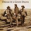 Dream of a Good Death: New Songs of the Old War Albumcover