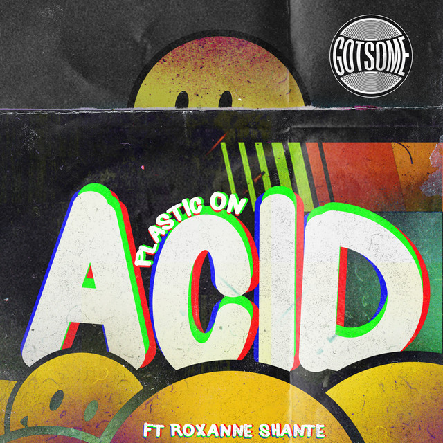 GotSome  ‘Plastic On Acid’ feat Roxanne Shante ile ilgili görsel sonucu