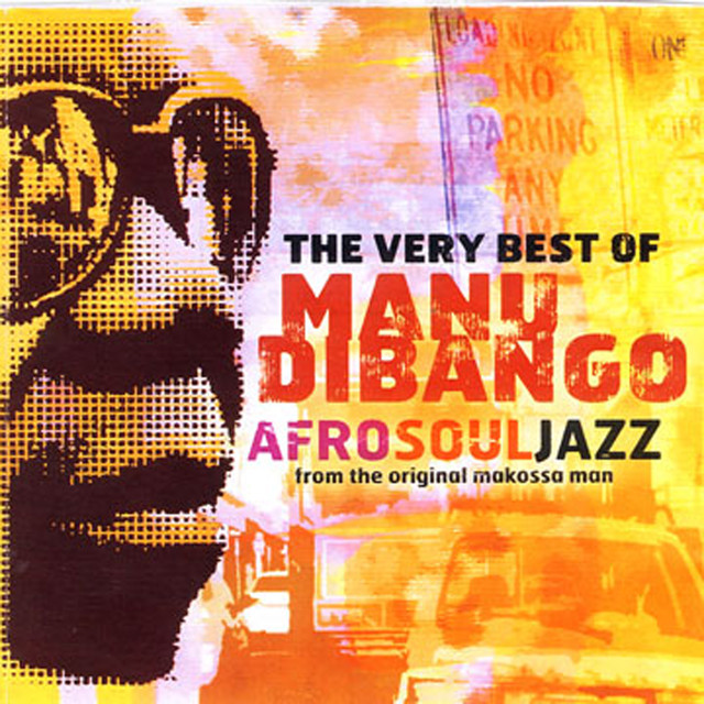 The Very Best Of Manu Dibango: Afro Soul Jazz From The Original Makossa Man cover