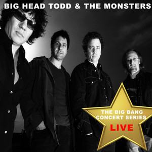 Big Bang Concert Series: Big Head Todd and the Monsters (Live) cover
