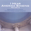 I Hear America Singing, Volume 2 Albumcover