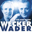 Wecker Wader - Was für eine Nacht (Live) cover