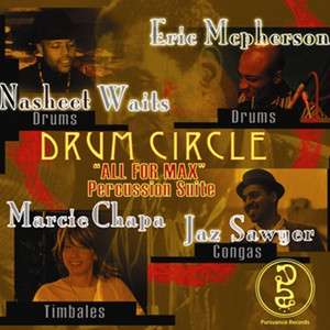 Drum Circle - Nasheet Waits, Eric McPherson, Jaz Sawyer, Marcie Chapa