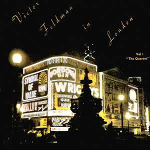 Victor Feldman In London, Volume One: The Quartet (Remastered) album