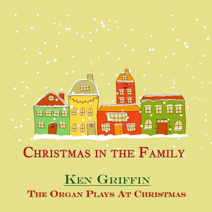 The Organ Plays at Christmas (Christmas in the Family) cover