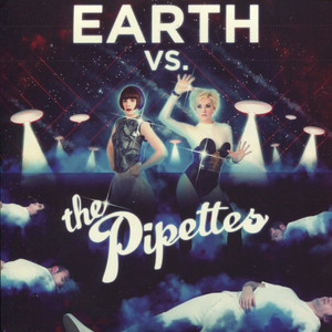 Earth Vs The Pipettes cover