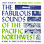 The Fabulous Sounds of the Pacific Northwest cover