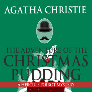 The Adventure of the Christmas Pudding (Unabridged)