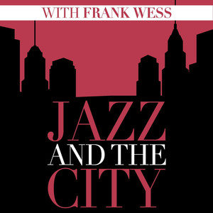 Jazz And The City With Frank Wess album