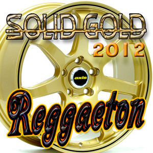 Solid Gold Reggaeton 2012 cover