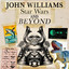 John Williams - Star Wars and Beyond cover