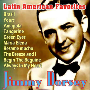 Jimmy Dorsey - Latin American Favorites cover