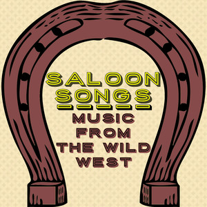 Saloon Songs - Music from the Wild West album